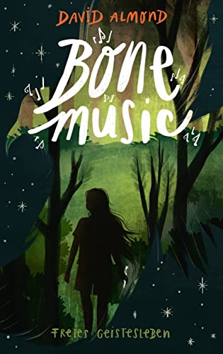 Almond, David: Bone Music
