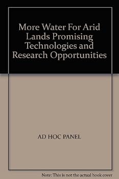Paperback More Water For Arid Lands Promising Technologies and Research Opportunities Book