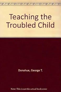 Paperback Teaching the Troubled Child Book