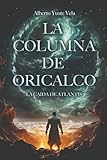 La columna de oricalco: La caída de Atlantis (Serpens, aqua et gravis)