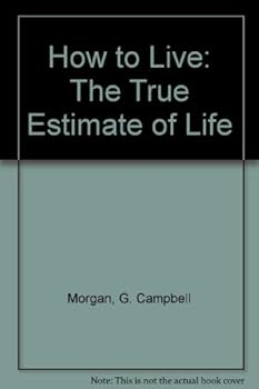 Paperback How to Live: The True Estimate of Life Book