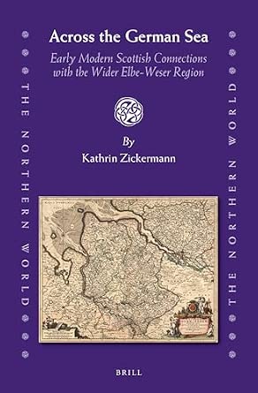Across the German Sea: Early Modern Scottish Connections with the Wider Elbe-Weser Region: 62-Wow! eBook