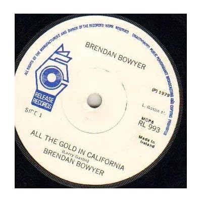 BRENDAN BOWYER - ALL THE GOLD IN CALIFORNIA - 7 inch vinyl / 45