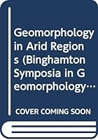 Geomorphology in Arid Regions 0045510784 Book Cover