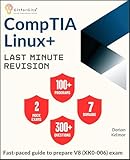  CompTIA Linux+ Last Minute Revision: Fast-paced guide to prepare V8 (XK0-006) exam (English Edition)