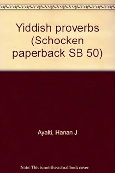 Unknown Binding Yiddish proverbs (Schocken paperback SB 50) Book