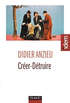 Paperback Créer-Détruire: Le travail psychique créateur [French] Book