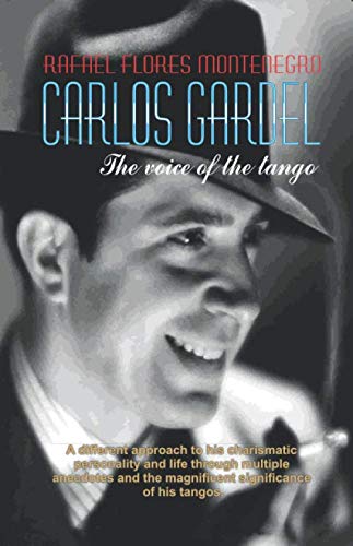 Carlos Gardel: the voice of the tango