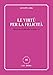 Ricerche Di Filosofia Morale. Le Virtù Per La Felicità (Vol. 3) - 3