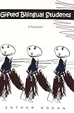 Gifted Bilingual Students: A Paradox?