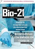  Bio 21: Protocolos de bioseguridad para una cita odontológica con mínimo riesgo