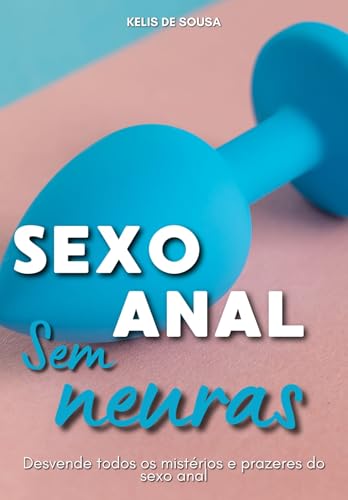 Sexo Anal sem Neuras: Porta dos fundo Desvendada