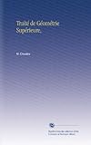 Trait&Atilde;&copy; de G&Atilde;&copy;om&Atilde;&copy;trie Sup&Atilde;&copy;rieure, (French Edition)