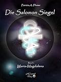 patrizia pfister einsiedeln  Die Salomon Siegel Band I: Maria Magdalena