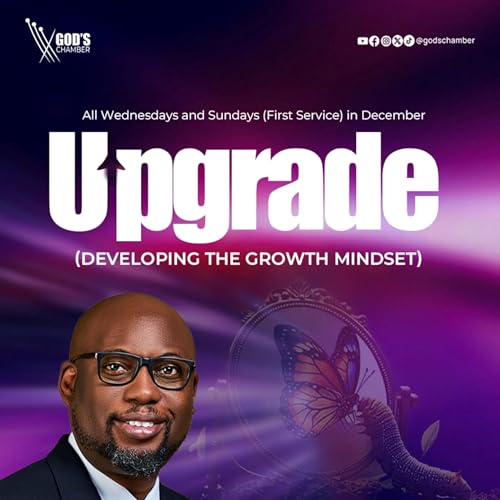 Upgrade (Developing The Growth Mindset) Part 1 - Rev. Taiwo Lemoshe