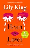 Heart the Lover: Lily King (Canongate Books)