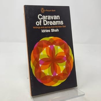 Caravan of Dreams: Writings and Sayings from the Near East