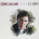With Respect to A.C.Jobim