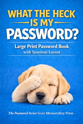 What the Heck Is My Password?: Large Print Password Logbook: Alphabetical A–Z Record of Website, App & Email Logins – Labrador Puppy Edition