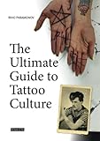 The Ultimate Guide to Tattoo Culture