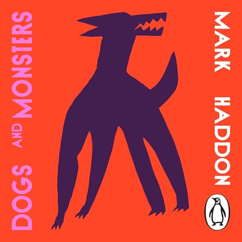 Dogs and Monsters Audiolibro Por Mark Haddon arte de portada