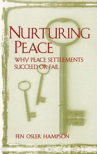 Nurturing Peace: Why Peace Settlements Succeed ... 1878379577 Book Cover