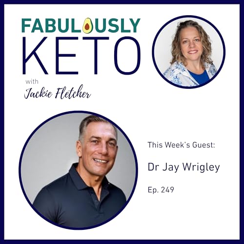 249: Dr Jay Wrigley - The Hormone Diet Doctor