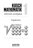 kusch mathematik 1 arithmetik und algebra pdf  Kusch: Mathematik - Aktuelle Ausgabe: Mathematik, Neuausgabe, Bd.1, Arithmetik und Algebra, EURO