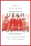 Utah Politics: The Elephant in the Room