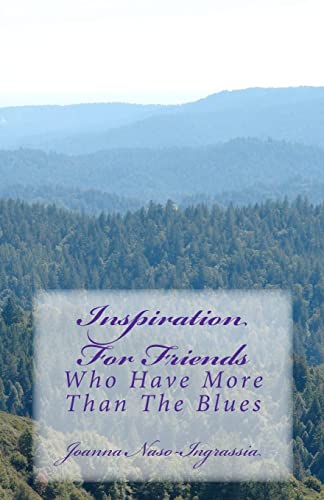 Inspiration For Friends: Who Have More Than The Blues