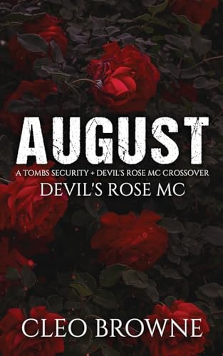 August: A Tombs Security + Devil's Rose MC Crossover