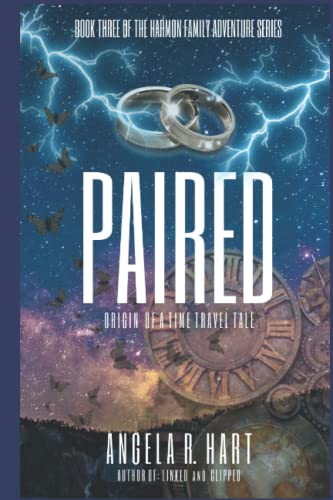 PAIRED: Origin of a Time Travel Tale (A Harmon Family Adventure)