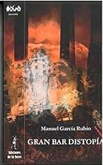 GRAN BAR DISTOPÍA: 19 (Nuestro Mundo)
