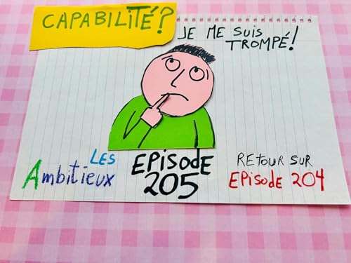 205. Capabilit&eacute;? Je me suis tromp&eacute;! (Retour sur l'&eacute;pisode 204)