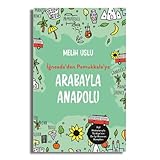İğneada’dan Pamukkale’ye Arabayla Anadolu: Püf Noktalarıyla Türkiye’nin En...