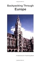 Backpacking Through Europe 0974874507 Book Cover