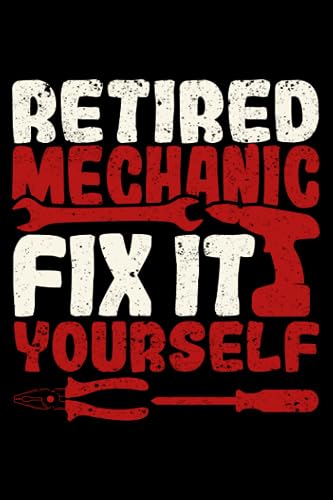 Retired Mechanic Fix It Yourself Funny Retirement Handyman: Diy House Handyman Home Improvement Gifts | Dot Grid Journal, Notebook or Organizer | ... book, Scheduler, Task Checklist | 6x9 Inches image 2