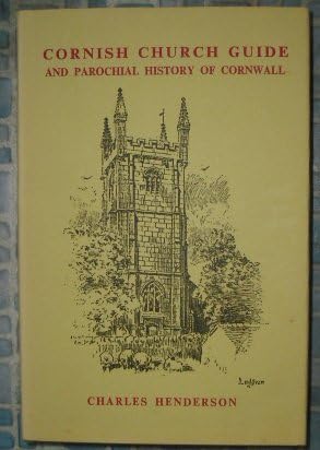 The Cornish Church Guide and Parochial History of Cornwall