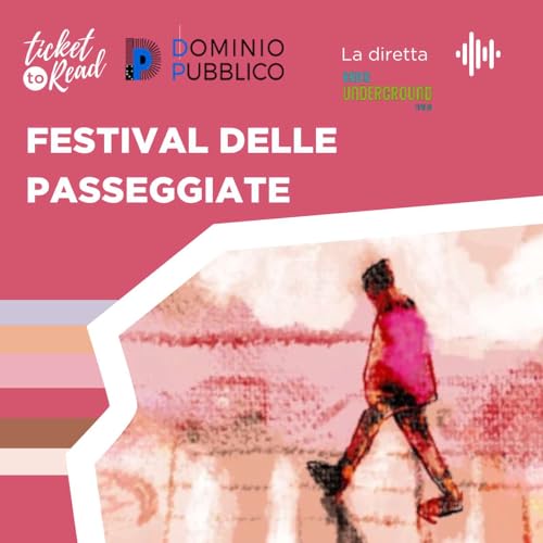 Couverture de Festival delle passeggiate - solo camminando torneremo ad innamorarci❤️&zwj;🔥