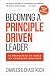 Becoming a Principle-Driven Leader: 41 Principles to Build an Enduring Business