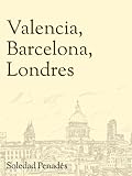  Valencia, Barcelona, Londres