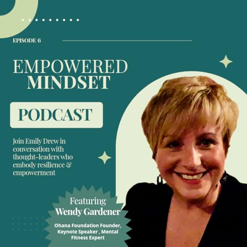 Empowered Mindset - Episode 6 - Wendy Gardener cover art