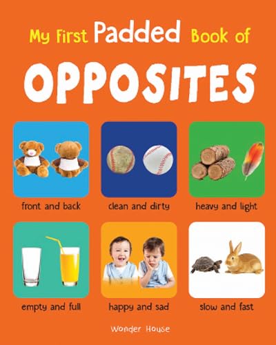 Image of My First Padded Book of Opposites: Early Learning Padded Board Books for Children
