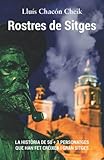  Rostres de Sitges: La història de 50 + 1 personatges, que han fet créixer i gran Sitges