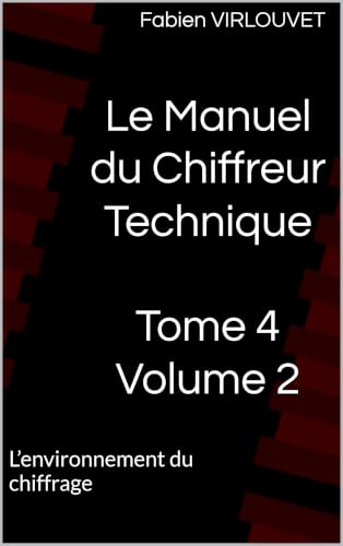 Le Manuel du Chiffreur Technique: L’environnement du chiffrage
