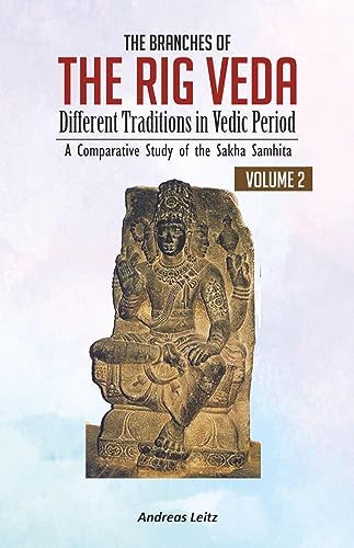 The Branches of the Rig Veda: Different Traditions in Vedic Period (2 ...