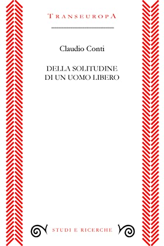 Della solitudine di un uomo libero