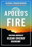 Apollo's Fire: Igniting America's Clean Energy Economy