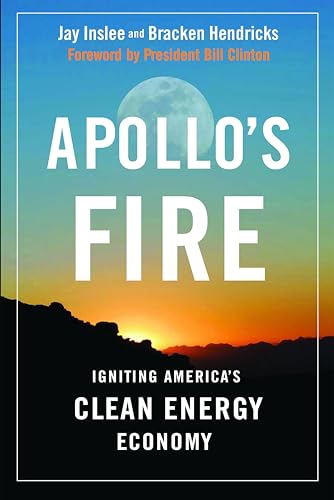 Apollo's Fire: Igniting America's Clean Energy Economy
