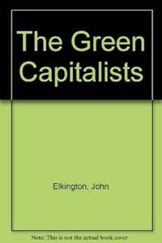 Paperback The Green Capitalists: How to Make Money - and Protect the Environment Book